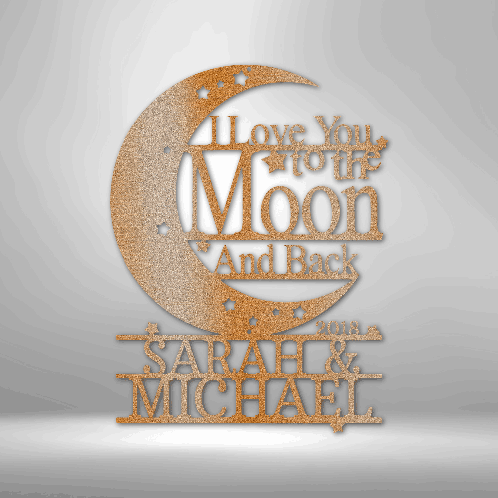 Love You To The Moon and Back Personalized - Steel Sign - Throttle Society